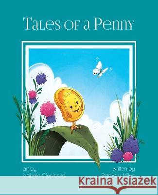 Tales of a Penny Barbara Miles Izabela Ciesinska  9798986126548 Pennyland Publishing