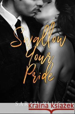 Swallow Your Pride Sarah Blue   9798986144061