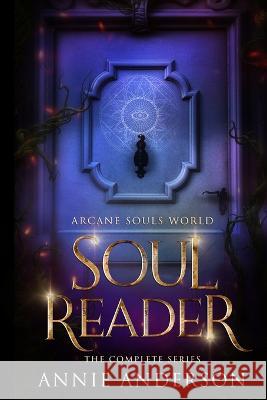 Arcane Souls World: Soul Reader Complete Series Annie Anderson   9798986145518 Annie Anderson