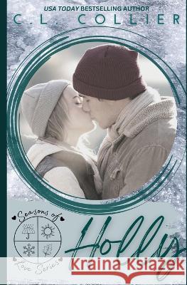 Holly: A Novella C L Collier   9798986146836 CL Collier LLC