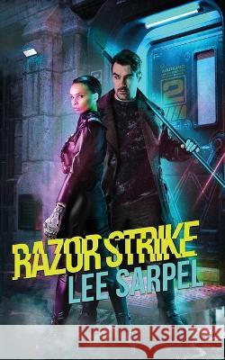 Razor Strike Lee Sarpel   9798986158525 Nova Civitas Press
