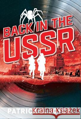 Back in the USSR Patrick D Joyce   9798986169927