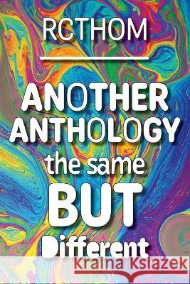 Another Anthology the Same but Different Rachel C Thompson   9798986180823 Rachel C Thompson