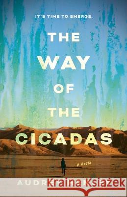 The Way of the Cicadas Audrey Henley 9798986187907