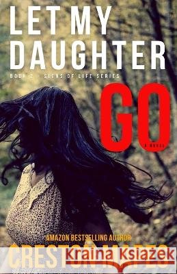 Let My Daughter Go Creston Mapes   9798986193021 Rooftop Press