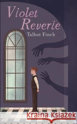 Violet Reverie Finch Talbot Finch 9798986193304