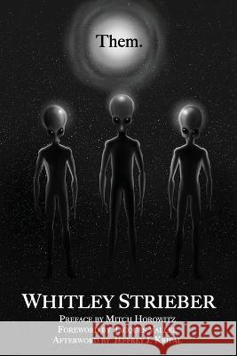 Them Whitley Strieber Mitch Horowitz Jacques Vallee 9798986205533