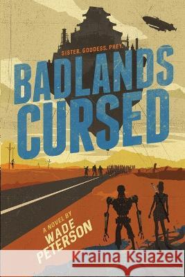 Badlands Cursed Wade Peterson   9798986209814 Twisted Rook Press