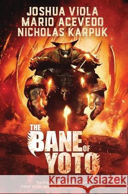 The Bane of Yoto Joshua Viola, Mario Acevedo, Nicholas Karpuk 9798986219448
