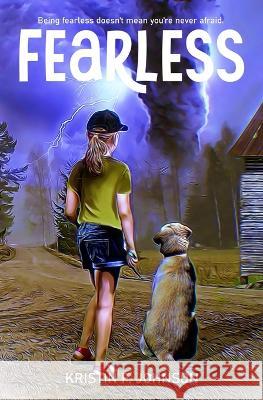 Fearless: A Middle Grade Adventure Story Kristin F Johnson   9798986226514 Kristin Johnson