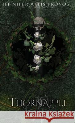 Thornapple Jennifer Allis Provost   9798986232379 Bellatrix Press