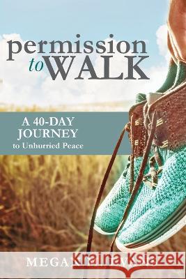Permission to Walk Megan Evans   9798986236216 Arabelle Publishing