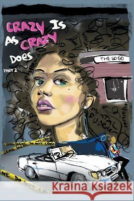 Crazy Is As Crazy Does Part 2 Eva S Pinkney   9798986250106 Talking Parrot Media