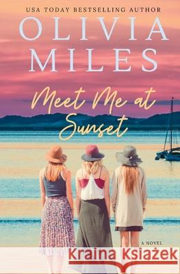 Meet Me at Sunset Olivia Miles 9798986262475