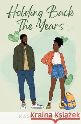 Holding Back The Years Kasha Thompson 9798986267913