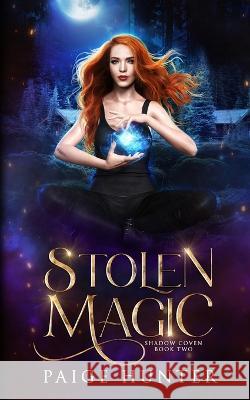 Stolen Magic Paige Hunter   9798986276052 Heather Young-Nichols