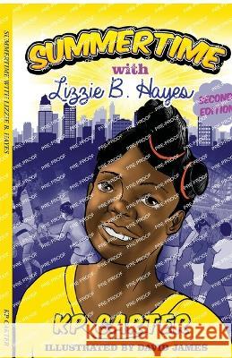 Summertime with Lizzie B. Hayes Second Edition Kathryn P Carter, David James 9798986287102