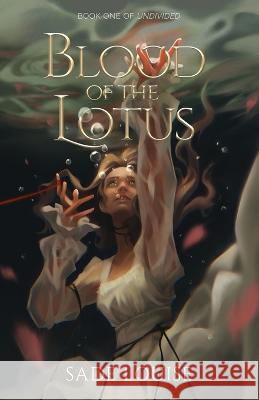Blood of the Lotus Sade Louise 9798986290300