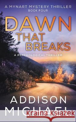 Dawn That Breaks Addison Michael 9798986292007