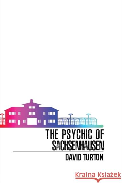 The Psychic of Sachsenhausen David Turton 9798986300344