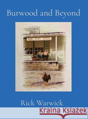 Burwood and Beyond Rick Warwick 9798986305523