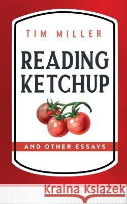 Reading Ketchup Miller Tim Miller 9798986335858 Gnatcatcher Press