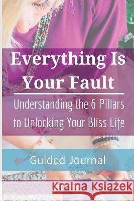 Everything is Your Fault Companion Journal Lia Bliss   9798986347820 Blisspoint Press