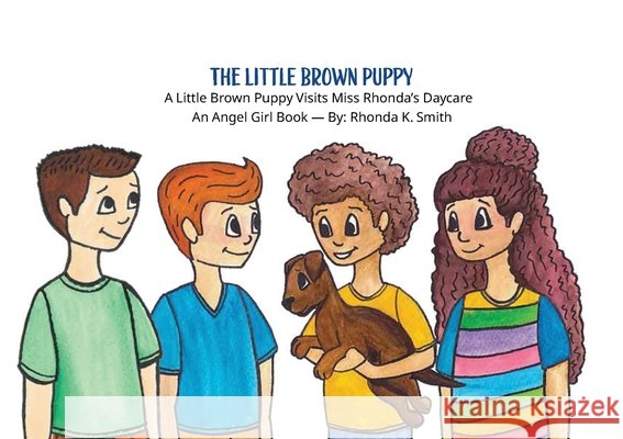 The little Brown Puppy Smith, Rhonda K. 9798986376028