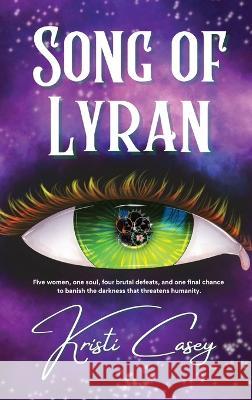Song of Lyran Kristi Casey 9798986385709 Truly Kristi