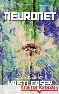 NeuroNet Kristi Casey 9798986385761