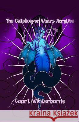 The Gatekeeper Wears Acrylics Court Winterborne   9798986386560 Echobird Press LLC