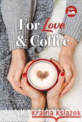 For Love & Coffee Nicole Vidal 9798986392516