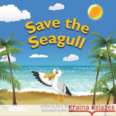 Save the Seagull M A Spari Sue Stewart  9798986416854
