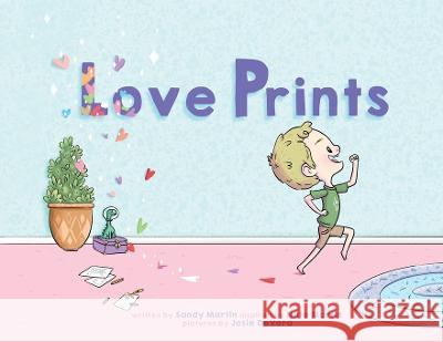 Love Prints Martin Sandy Martin 9798986421803 Positive MBA LLC