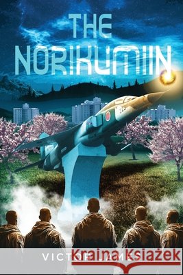 The Norikumiin James, Victor, Eisenstark, David, Djurdjevic, Danica 9798986456836