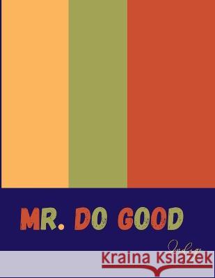 Mr. Do Good Nicole Blamoh, Arthur Mensah 9798986469225 Kono's Tales