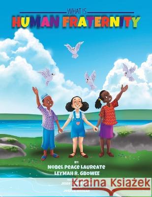 What is Human Fraternity Jesse Klubi Leymah Gbowee  9798986469232 Kono's Tales