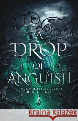 A Drop of Anguish Stacey Trombley   9798986478029 Stacey Trombley