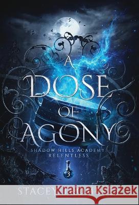 A Dose of Agony Stacey Trombley   9798986478043 Stacey Trombley