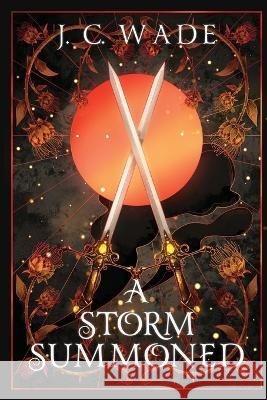 A Storm Summoned: Book Three J C Wade   9798986485744 J.C. Wade Originals/J&b Wade Enterprises