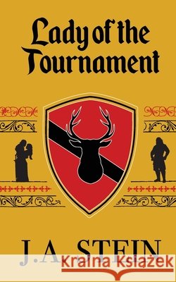Lady of the Tournament J a Stein   9798986490823 J.A. Stein Publishing