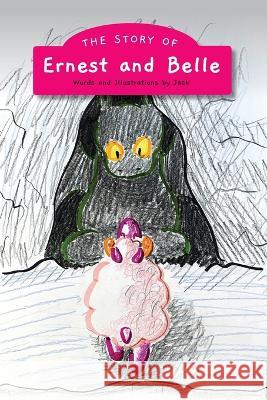 The Story of Ernest & Belle Jack Adams-Compton 9798986496504 Jac