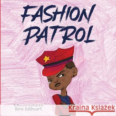 Fashion patrol Kyra Cathcart   9798986501628