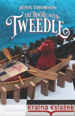 The Trouble with Tweedle Jenn Thorson, Dave White 9798986505602 Waterhouse Press
