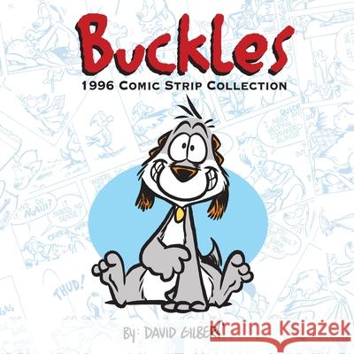 Buckles 1996 Comic Strip Collection David Gilbert   9798986513720 David Gilbert