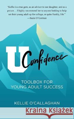 UConfidence O'Callaghan Kellie O'Callaghan 9798986522005