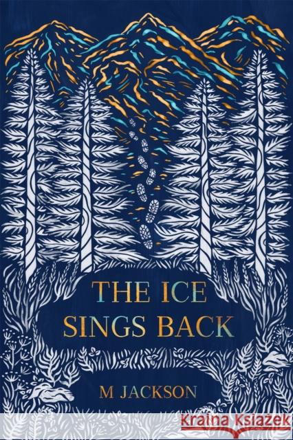 The Ice Sings Back M Jackson   9798986532417 Green Writers Press