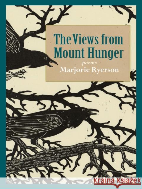 The Views from Mount Hunger Marjorie Ryerson   9798986532493 Green Writers Press
