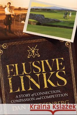 Elusive Links Dan A Rosenberg   9798986551142 Dan a Rosenberg Books