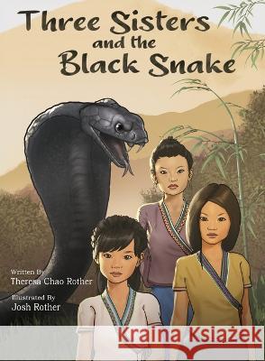 Three Sisters and the Black Snake Theresa Chao Rother Josh D Rother  9798986552507